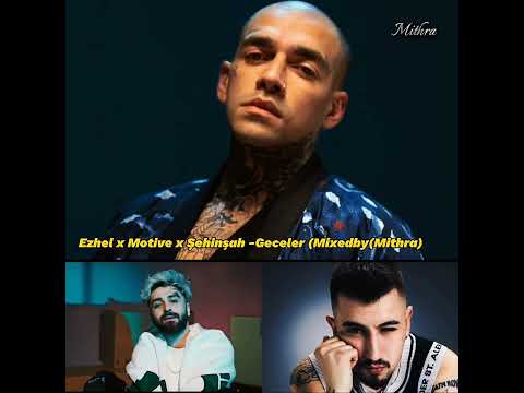 Ezhel x Motive x Şehinşah - Geceler (Mixedby(Mithra)