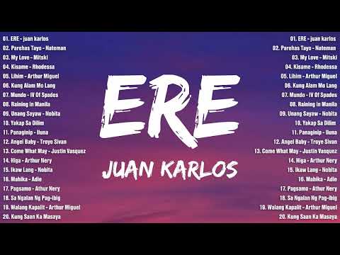 ERE - Juan Karlos ❣ New Hits OPM Love Song 2023 💌 Trending Tagalog Songs Playlist