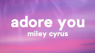 Download lagu Miley Cyrus - Adore You (Lyrics) mp3 Download lagu Miley Cyrus - Adore You (Lyrics) mp3