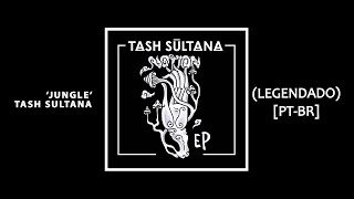 Jungle - Tash Sultana (Legendado) [PT_BR]