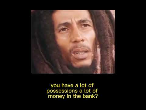 Bob Marley on being a Rich Man