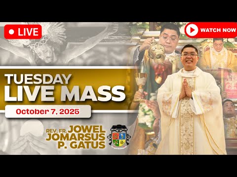 FILIPINO LIVE MASS TODAY ONLINE II OCTOBER 7, 2025 II FR. JOWEL JOMARSUS GATUS