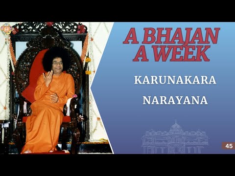 45 - Karunakara Narayana | A Bhajan a Week