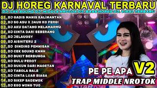 Download lagu DJ PE PE APA - FULL BASS MIDDLE TRAP Full Album Terbaru Viral Karnaval 2026! FALMIK mp3