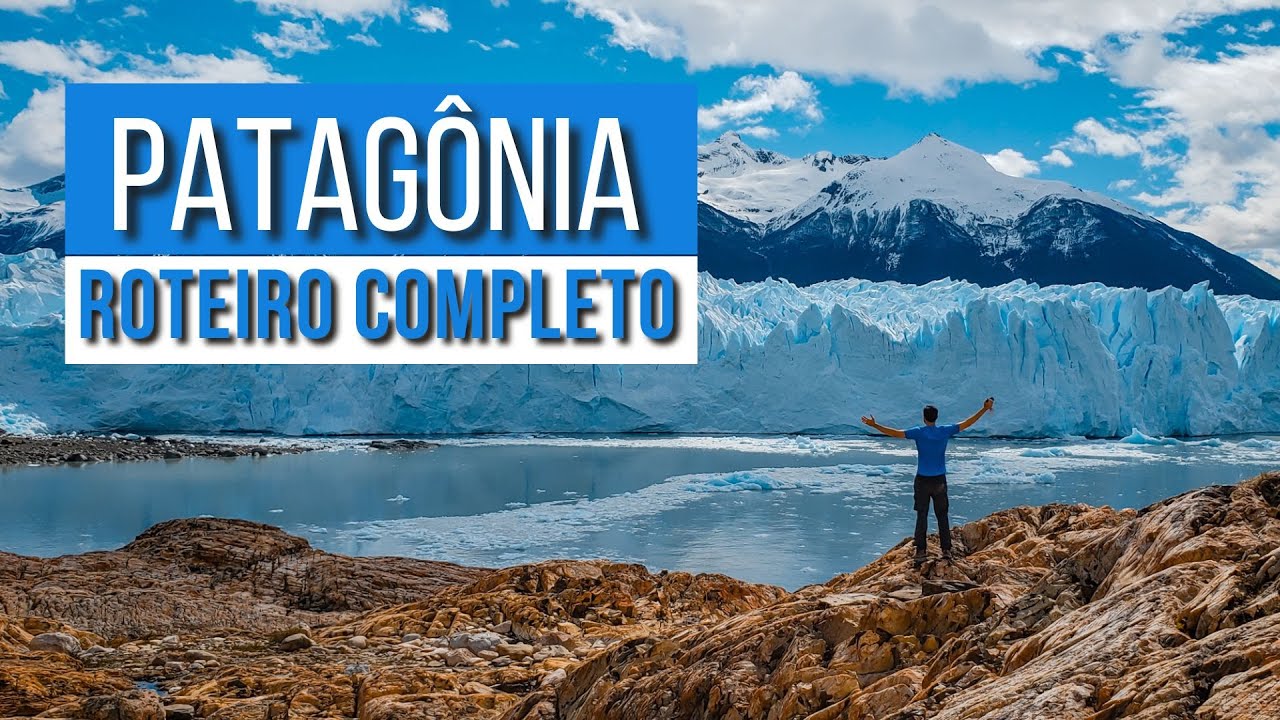 Roteiro Completo de 12 dias pela Patagônia na Argentina e no Chile
