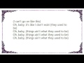 Ike  Tina Turner - Oh Baby Things Ain't What They Used to Be Lyrics