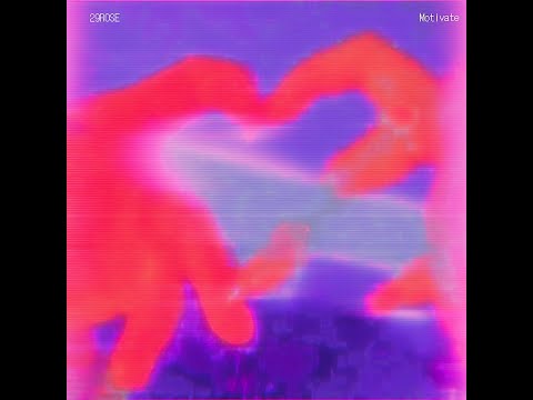 29Rose - Motivate (Visualizer)