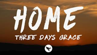 Three Days Grace - Home (Lyrics)