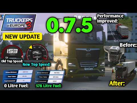 🚚548MB New Update 0.7.5: New Changes and Bug Fixed in Truckers of Europe 3 🏕 | Truck Gameplay
