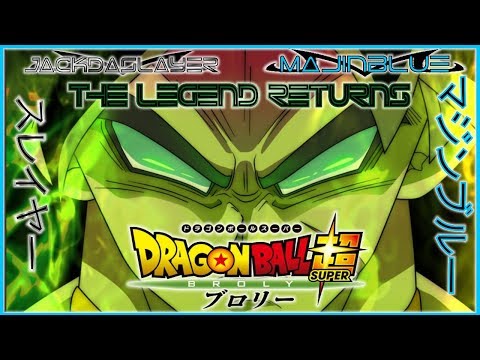 DBS: The Legend Returns [Broly Custom Theme] - MajinBlue feat. JackDaSlayer