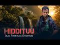 JAAL FIRRISAA OROMOO HIDDITUU Oromo New Music2026