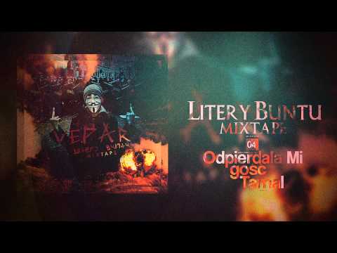 04. Vepar - Odpierdala Mi gość Tarnal | Litery Buntu MIXTAPE (HD)