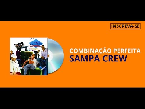 SAMPA CREW - COMBINAÇÃO PERFEITA (COMBINAÇÃO PERFEITA)[ÁUDIO OFICIAL]