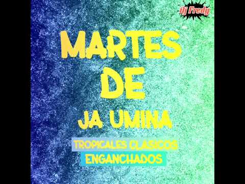 ENGANCHADOS TROPICALES CLASICOS❌ @Djfredy8415 MARTES DE JA UMINA🍻