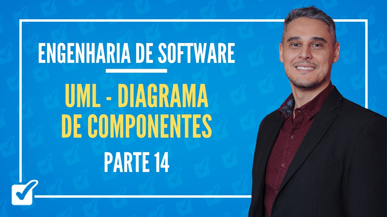 04. UML (Diagrama de componentes) Parte 14 (Engenharia de Software) Prof. Gabriel Pacheco
