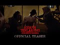 OFFICIAL TEASER KEMAH TERLARANG KESURUPAN MASSAL