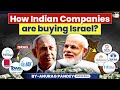 Why Indian Giant Companies Are Buying Israel Largest Companies Adani Tata UPSC GS3
