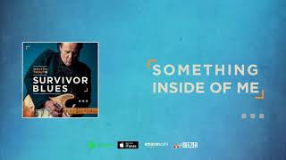 Walter Trout - Something Inside Of Me (Survivor Blues) 2019