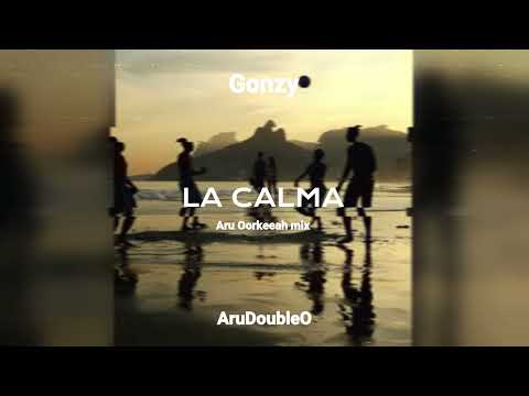 Gonzy, Oliver Kid - LA CALMA (Aru Oorkeeah mix)