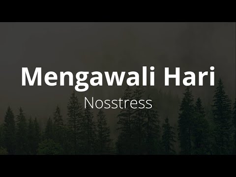 Mengawali Hari - Nosstress (lirik)