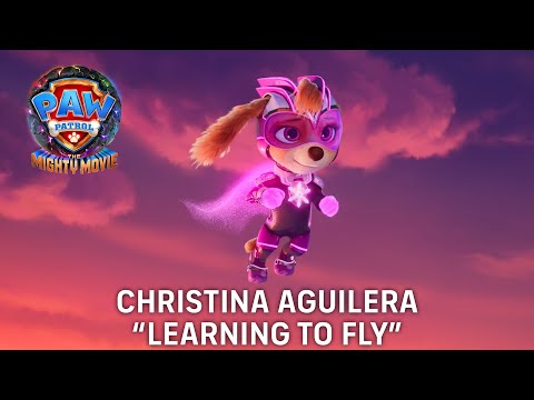 PAW Patrol: The Mighty Movie | Christina Aguilera "Learning to Fly" Lyric Video (2023 Movie)