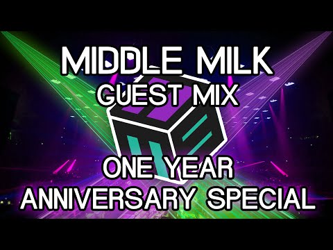 Middle Milk Guest Mix [1 YEAR ANNIVERSARY SPECIAL]