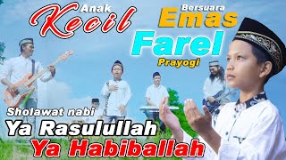 Download lagu Farel prayoga Ya Rosulullah Ya Habiballah Pengame ... mp3
