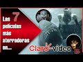 The 7 Scariest Movies On Claro Video Clarovideo