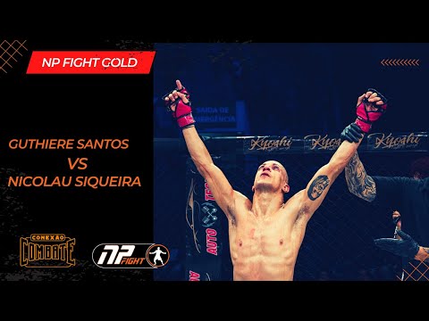 Luta NP FIGHT GOLD:  Guthiere Santos  X Nicolau Siqueira / Categoria 61 kg