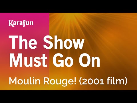 The Show Must Go On - Moulin Rouge! (2001 film) | Karaoke Version | KaraFun