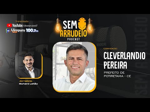 EP 26 - CLEVERLANDIO PEREIRA - PREFEITO DE POTIRETAMA - CE