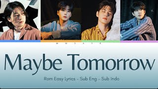 Download lagu DAY6 - Maybe Tomorrow | Rom Easy Lyrics - Sub Eng - Sub Indo | mwday6 mp3