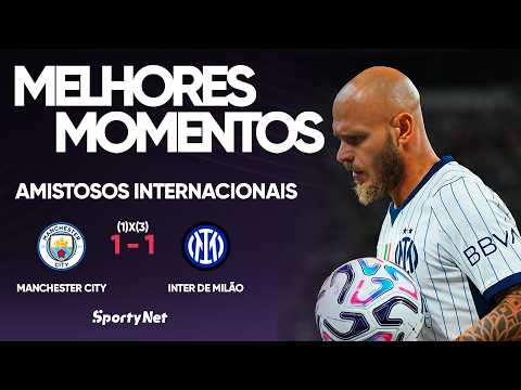 Gols e lances de Manchester City x Internazionale