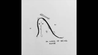 im tired of being alone