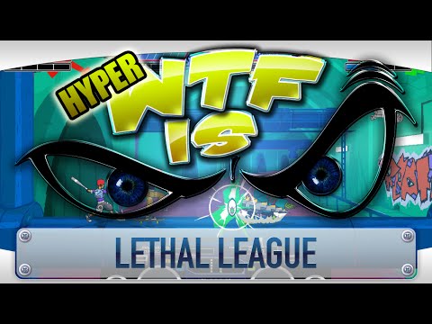 ► WTF Is... - Lethal League ? (Hyper WTF feat. Jesse Cox, TheStrippin & The Completionist) video thumbnail