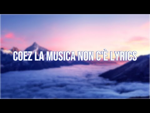 Coez la musica non c'è lyrics