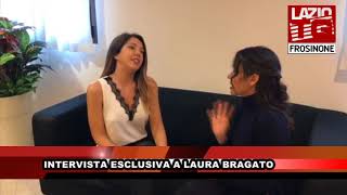 INTERVISTA ESCLUSIVA A LAURA BRAGATO