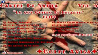 Cartel De Santa-Lo que quiero es Besarte (Vol. 6)