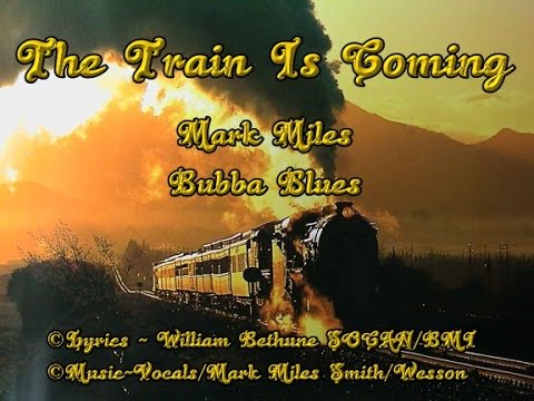 The Train Is Coming - Bubba Blues
