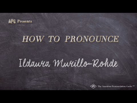 How to Pronounce Ildaura Murillo-Rohde (Real Life Examples!)