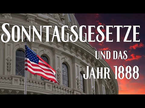 Sonntagsgesetze und das Jahr 1888 (SEDW)