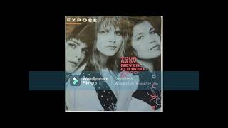 Your Baby Never Looked Good in Blue by Expose written by Diane Warren