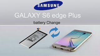 Samsung Galaxy S6 edge Plus Battery Replacement