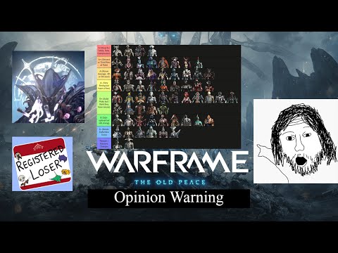 My Warframe (Update 41) Tier List - The Old Peace