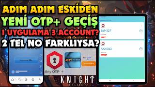ESKİ OTP'DEN YENİ OTP+'A GEÇİŞ REHBERİ! 📱 İKİ TELEFON NUMARASI FARKLIYSA NE YAPM
