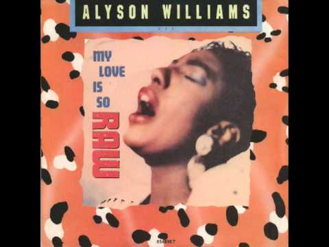 Alyson Williams (feat. Nikki D) - My Love Is So Raw (SINGLE EDIT)