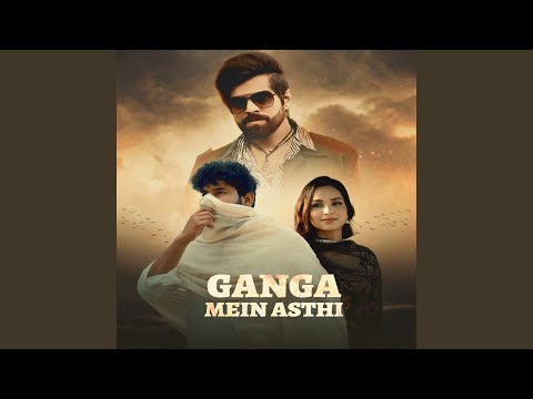 Ganga Mein Asthi — watch video