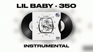 Lil Baby - 350 (INSTRUMENTAL)