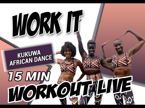 KUKUWA® AFRICAN DANCE WORKOUT LIVE 15: Work It