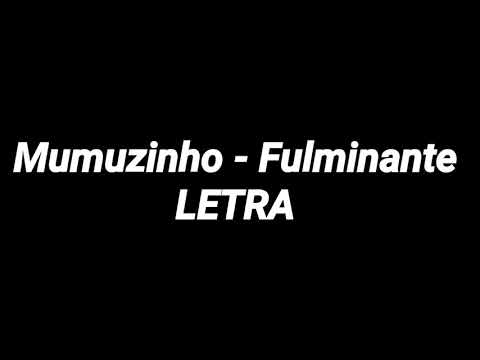 Mumuzinho-fulminante (letra)